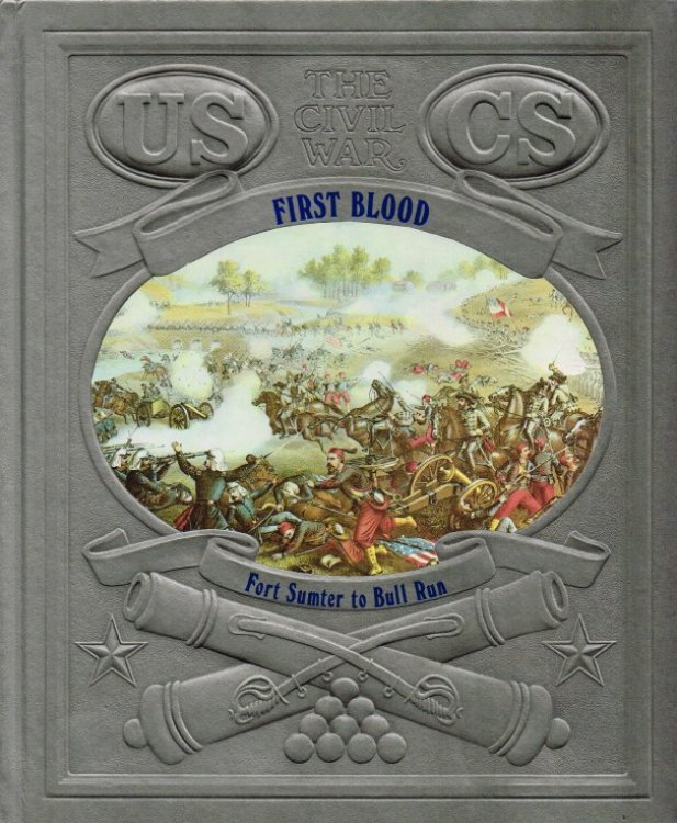 Image for TIME-LIFE: THE CIVIL WAR (02) : FIRST BLOOD - FORT SUMTER TO BULL RUN TIME-LIFE: THE CIVIL WAR (02) : FIRST BLOOD - FORT SUMTER TO BULL RUN