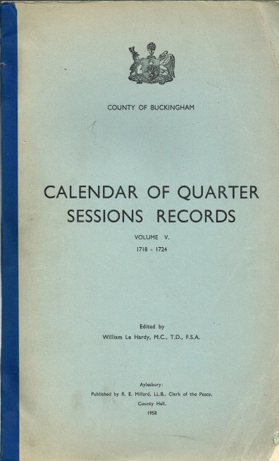 COUNTY OF BUCKINGHAM CALENDAR OF QUARTER SESSIONS RECORDS VOLUME V : 1718-1724