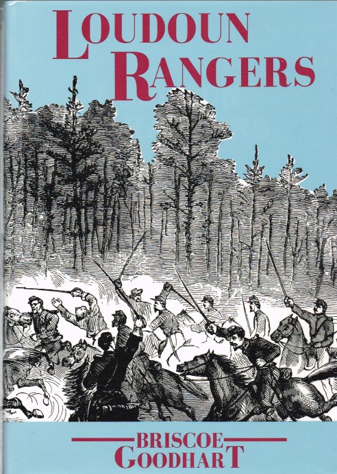 HISTORY OF THE INDEPENDENT LOUDOUN VIRGINIA RANGERS US VOL. CAV. (SCOUTS) 1862-65