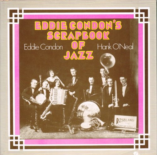 Image for THE EDDIE CONDON SCRAPBOOK OF JAZZ THE EDDIE CONDON SCRAPBOOK OF JAZZ