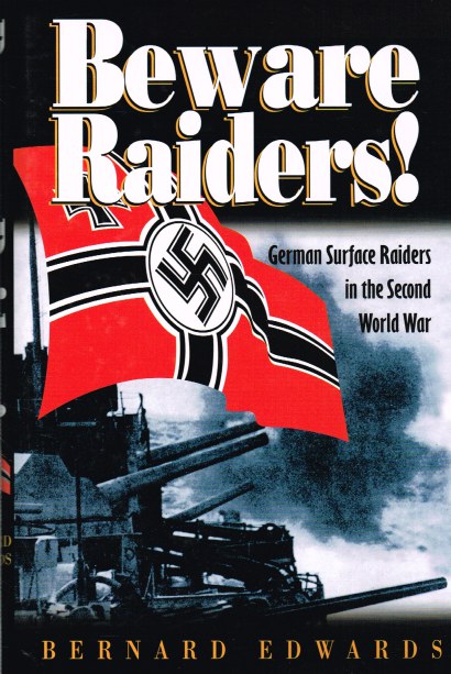 Image for BEWARE RAIDERS : GERMAN SURFACE RAIDERS IN THE SECOND WORLD WAR BEWARE RAIDERS : GERMAN SURFACE RAIDERS IN THE SECOND WORLD WAR