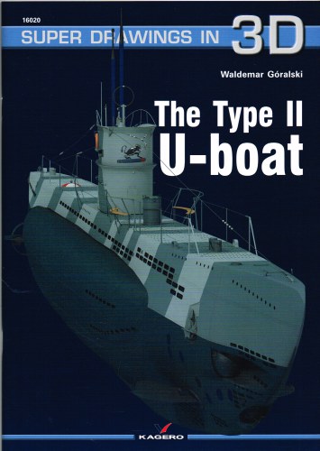 Image for SUPER DRAWINGS IN 3D : THE TYPE II U-BOAT SUPER DRAWINGS IN 3D : THE TYPE II U-BOAT