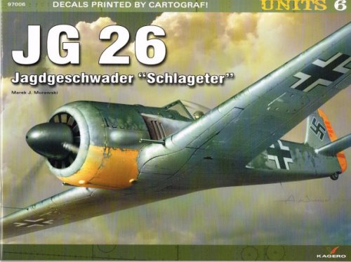 UNITS 6: JG 26 JAGDGESCHWADER 'SCHLAGETER'