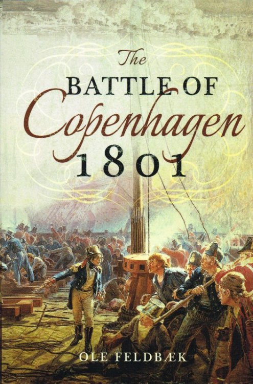 Image for THE BATTLE OF COPENHAGEN 1801 THE BATTLE OF COPENHAGEN 1801