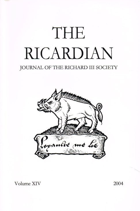 Image for THE RICARDIAN JOURNAL OF THE RICHARD III SOCIETY: VOLUME XIV, 2004 THE RICARDIAN JOURNAL OF THE RICHARD III SOCIETY: VOLUME XIV, 2004