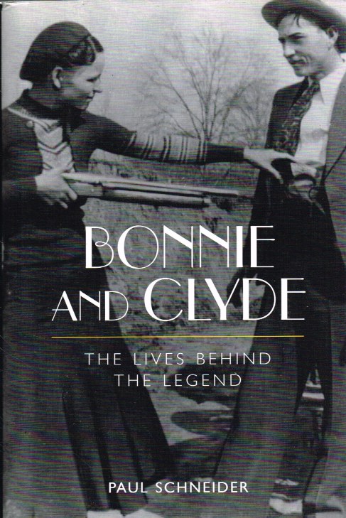 Image for BONNIE AND CLYDE : THE LIVES BEHIND THE LEGEND BONNIE AND CLYDE : THE LIVES BEHIND THE LEGEND