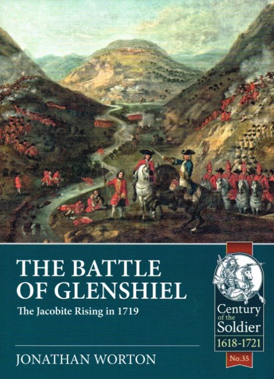 THE BATTLE OF GLENSHIEL : THE JACOBITE RISING IN 1719
