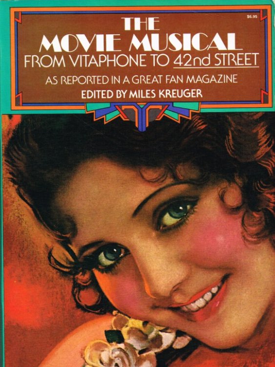 THE MOVIE MUSICAL FROM VITAPHONE TO 42ND STREET AS REPORTED IN A GREAT FAN MAGAZINE