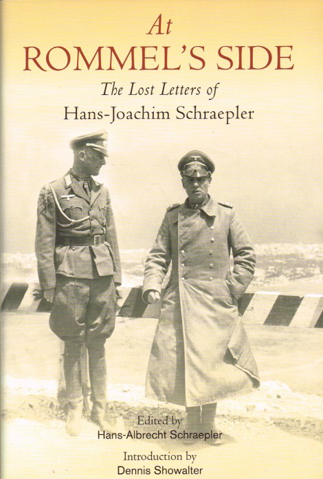 AT ROMMEL'S SIDE : THE LOST LETTERS OF HANS-JOACHIM SCHRAEPLER