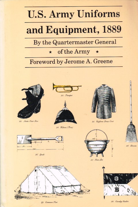 Image for US ARMY UNIFORMS AND EQUIPMENT, 1889 US ARMY UNIFORMS AND EQUIPMENT, 1889