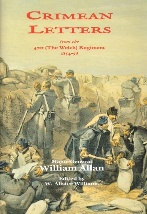 Image for CRIMEAN LETTERS FROM THE 41ST (THE WELCH) REGIMENT 1854-56 CRIMEAN LETTERS FROM THE 41ST (THE WELCH) REGIMENT 1854-56