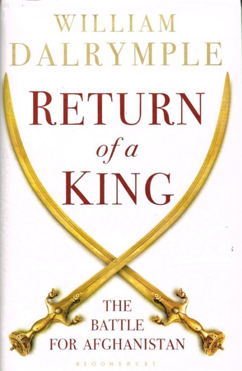 Image for RETURN OF A KING : THE BATTLE FOR AFGHANISTAN RETURN OF A KING : THE BATTLE FOR AFGHANISTAN