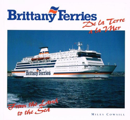 BRITTANY FERRIES : FROM THE LAND TO THE SEA / DE LA TERRE A LA MER