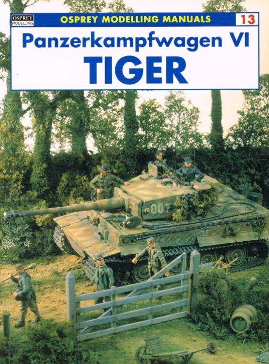 OSPREY MODELLING MANUALS 13: PANZERKAMPFWAGEN VI TIGER