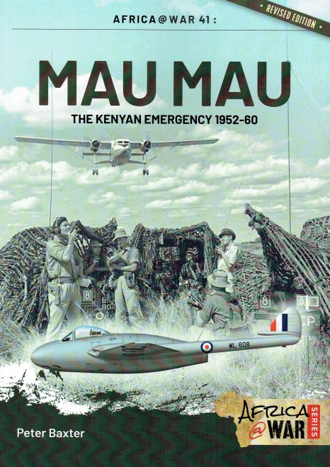 Image for MAU MAU : THE KENYAN EMERGENCY 1952-60 (REVISED EDITION) MAU MAU : THE KENYAN EMERGENCY 1952-60 (REVISED EDITION)