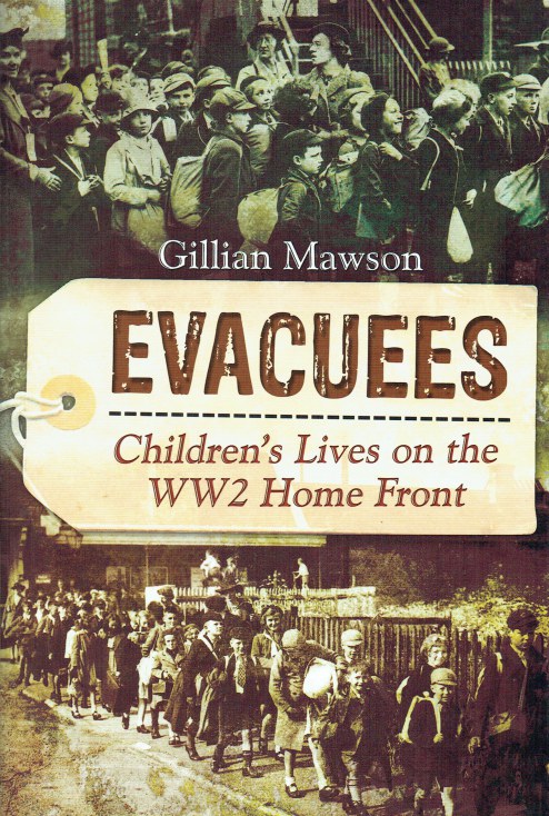 Image for EVACUEES : CHILDREN'S LIVES ON THE WW2 HOME FRONT EVACUEES : CHILDREN'S LIVES ON THE WW2 HOME FRONT