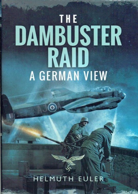 Image for THE DAMBUSTER RAID : A GERMAN VIEW THE DAMBUSTER RAID : A GERMAN VIEW