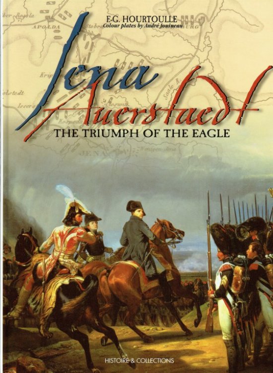 Image for JENA, AUERSTAEDT : THE TRIUMPH OF THE EAGLE JENA, AUERSTAEDT : THE TRIUMPH OF THE EAGLE