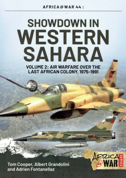 Image for SHOWDOWN IN THE WESTERN SAHARA VOLUME 2: AIR WARFARE OVER THE LAST AFRICAN COLONY, 1975-1991 SHOWDOWN IN THE WESTERN SAHARA VOLUME 2: AIR WARFARE OVER THE LAST AFRICAN COLONY, 1975-1991