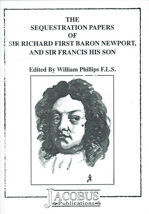 Image for THE SEQUESTRATION PAPERS OF SIR RICHARD FIRST BARON NEWPORT, AND SIR FRANCIS HIS SON THE SEQUESTRATION PAPERS OF SIR RICHARD FIRST BARON NEWPORT, AND SIR FRANCIS HIS SON