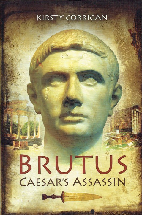BRUTUS : CAESAR'S ASSASSIN
