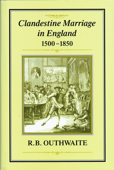 CLANDESTINE MARRIAGE IN ENGLAND 1500-1850
