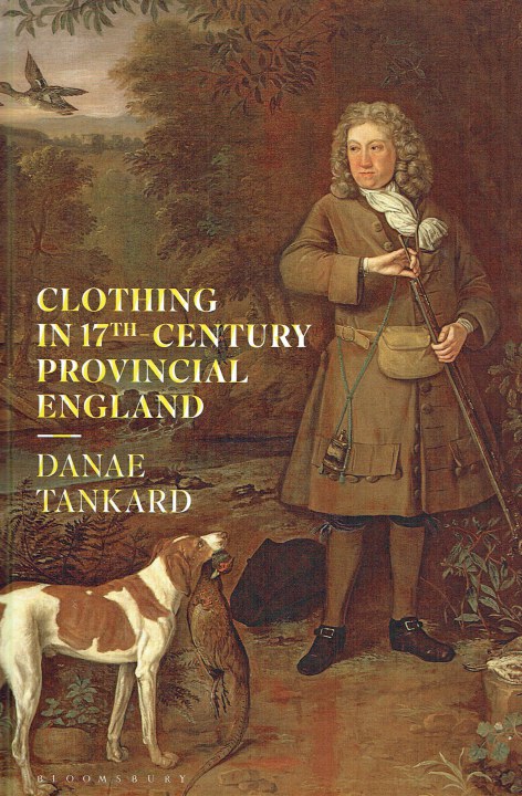 CLOTHING IN 17TH-CENTURY PROVINCIAL ENGLAND