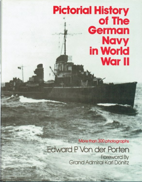 Image for PICTORIAL HISTORY OF THE GERMAN NAVY IN WORLD WAR II (REVISED EDITION) PICTORIAL HISTORY OF THE GERMAN NAVY IN WORLD WAR II (REVISED EDITION)