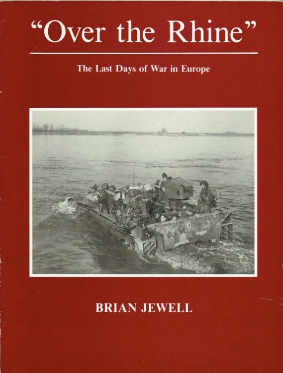 Image for OVER THE RHINE : THE LAST DAYS OF WAR IN EUROPE OVER THE RHINE : THE LAST DAYS OF WAR IN EUROPE