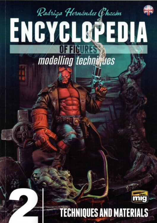 ENCYCLOPEDIA OF FIGURES MODELLING TECHNIQUES 2: TECHNIQUES AND MATERIALS