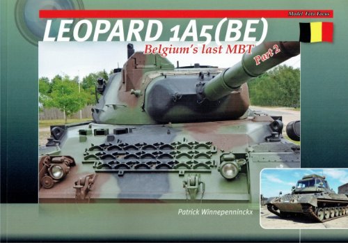 Image for LEOPARD 1A5 (BE) BELGIUM'S LAST MBT - PART 2 LEOPARD 1A5 (BE) BELGIUM'S LAST MBT - PART 2