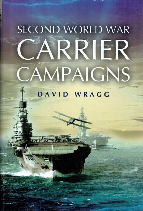 Image for SECOND WORLD WAR CARRIER CAMPAIGNS SECOND WORLD WAR CARRIER CAMPAIGNS