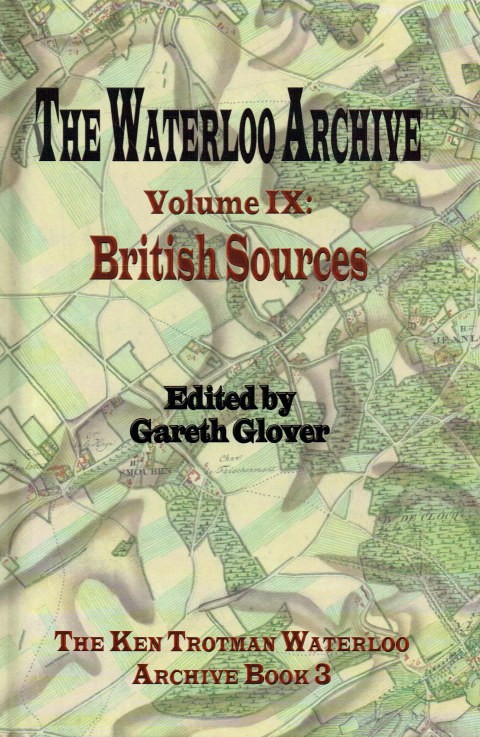 Image for THE WATERLOO ARCHIVE VOLUME IX: BRITISH SOURCES THE WATERLOO ARCHIVE VOLUME IX: BRITISH SOURCES