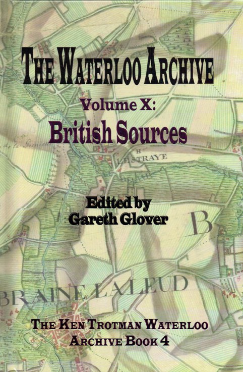 Image for THE WATERLOO ARCHIVE VOLUME X: BRITISH SOURCES THE WATERLOO ARCHIVE VOLUME X: BRITISH SOURCES