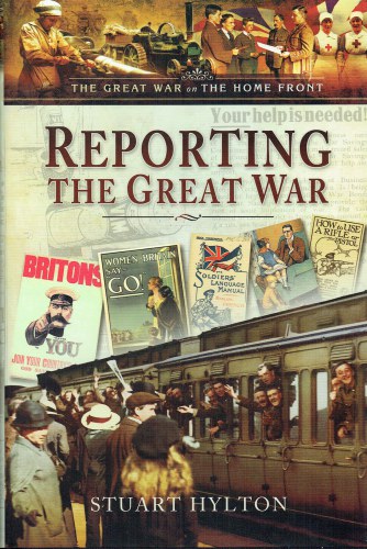 Image for REPORTING THE GREAT WAR REPORTING THE GREAT WAR