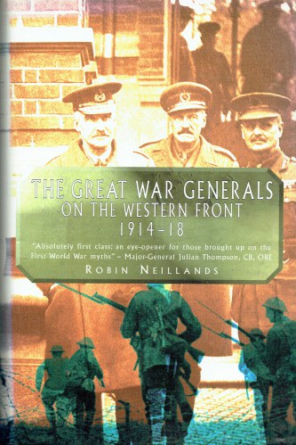 Image for THE GREAT WAR GENERALS ON THE WESTERN FRONT 1914-18 THE GREAT WAR GENERALS ON THE WESTERN FRONT 1914-18