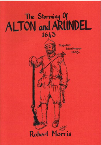 Image for THE STORMING OF ALTON AND ARUNDEL 1643 THE STORMING OF ALTON AND ARUNDEL 1643