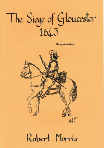 Image for THE SIEGE OF GLOUCESTER, 1643 THE SIEGE OF GLOUCESTER, 1643