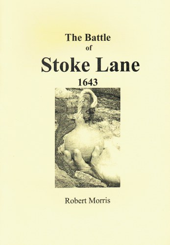 Image for THE BATTLE OF STOKE LANE, 1643 THE BATTLE OF STOKE LANE, 1643