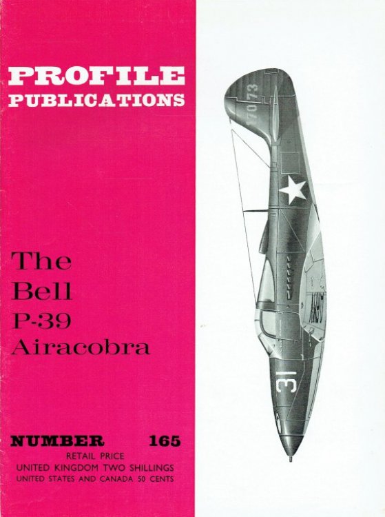 Image for PROFILE PUBLICATIONS NUMBER 165: THE BELL P-39 AIRCOBRA PROFILE PUBLICATIONS NUMBER 165: THE BELL P-39 AIRCOBRA