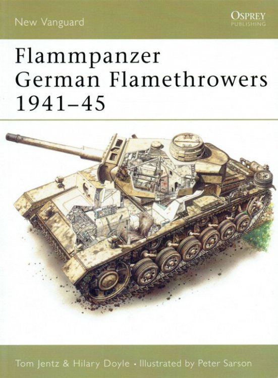 Image for FLAMMPANZER : GERMAN FLAMETHROWERS 1941-1945 FLAMMPANZER : GERMAN FLAMETHROWERS 1941-1945