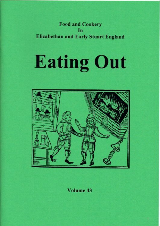Image for FOOD AND COOKERY IN ELIZABETHAN AND EARLY STUART ENGLAND VOLUME 43: EATING OUT FOOD AND COOKERY IN ELIZABETHAN AND EARLY STUART ENGLAND VOLUME 43: EATING OUT