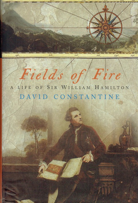 Image for FIELDS OF FIRE : A LIFE OF SIR WILLIAM HAMILTON FIELDS OF FIRE : A LIFE OF SIR WILLIAM HAMILTON