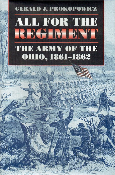 Image for ALL FOR THE REGIMENT : THE ARMY OF THE OHIO, 1861-1862 ALL FOR THE REGIMENT : THE ARMY OF THE OHIO, 1861-1862