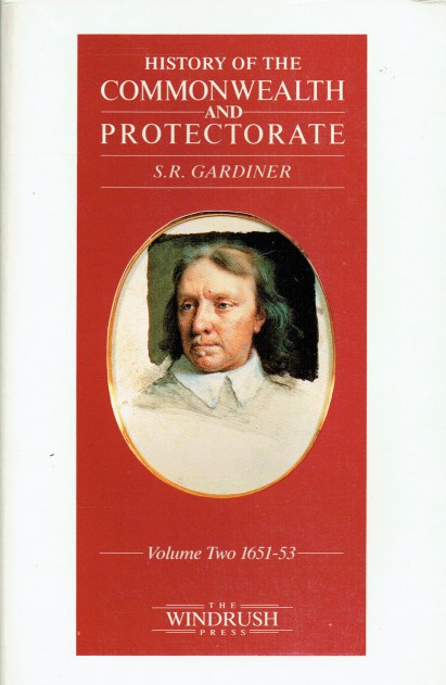 HISTORY OF THE COMMONWEALTH AND PROTECTORATE 1649-1656 : VOLUME TWO 1651-1653
