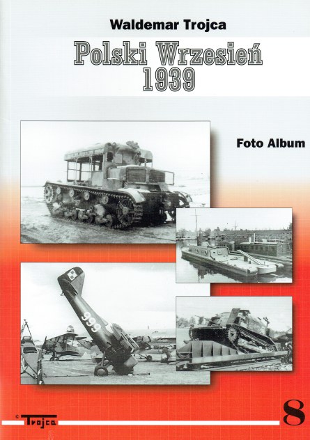 POLSKI WRZESIEN 1939 FOTO ALBUM (VOLUME 1)