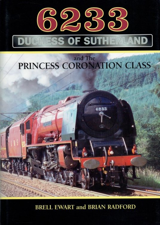 Image for 6233 DUCHESS OF SUTHERLAND AND THE CORONATION CLASS 6233 DUCHESS OF SUTHERLAND AND THE CORONATION CLASS