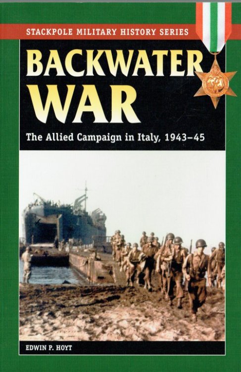 Image for BACKWATER WAR : THE ALLIED CAMPAIGN IN ITALY, 1943-1945 BACKWATER WAR : THE ALLIED CAMPAIGN IN ITALY, 1943-1945