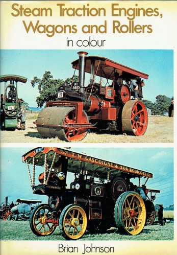Image for STEAM TRACTION ENGINES, WAGONS AND ROLLERS IN COLOUR STEAM TRACTION ENGINES, WAGONS AND ROLLERS IN COLOUR