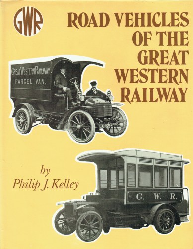 Image for ROAD VEHICLES OF THE GREAT WESTERN RAILWAY ROAD VEHICLES OF THE GREAT WESTERN RAILWAY